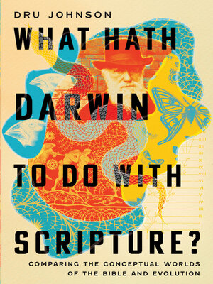cover image of What Hath Darwin to Do with Scripture?